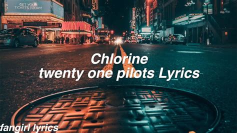 chlorine song lyrics twenty one pilots